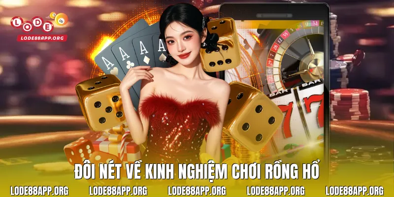 Đôi nét về kinh nghiệm chơi rồng hổ