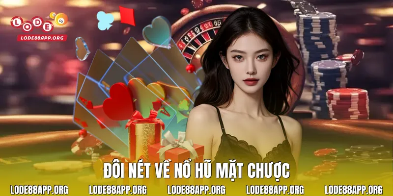 Đôi nét về nổ hũ mặt chược