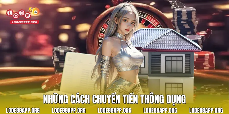 Những cách chuyển tiền thông dụng