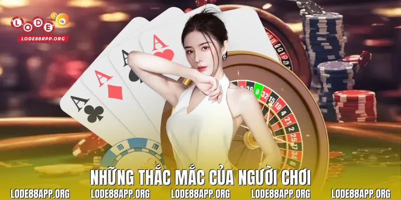 Những thắc mắc của người chơi