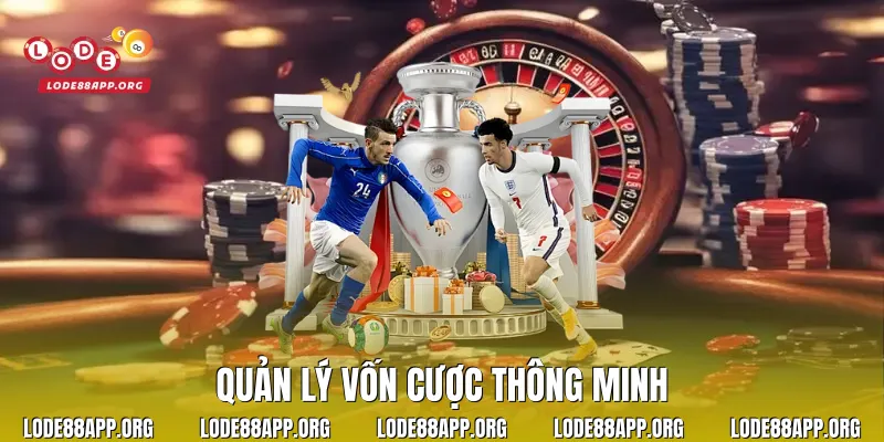 Quản lý vốn cược thông minh